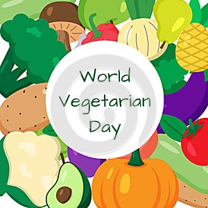 World vegetarian day, greeting card with typography and different fruits and vegetables. Vegetarian poster. Frame with