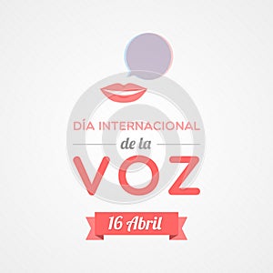 World Voice Day in Spanish. April 16. Dia Internacional de la Voz. Vector illustration, flat design photo