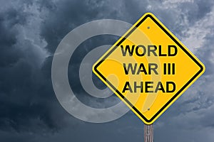 World War III Ahead Warning Sign photo