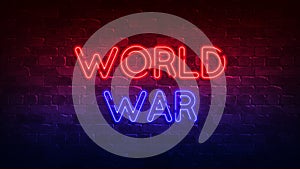 World War neon sign. red and blue glow. neon text. Brick wall lit by neon lamps. Conceptual poster with the inscription. 3d