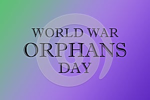 World war orphans day with gradient background for world day of war orphans