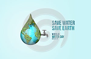 World Water Day Concept. Save water save Earth.