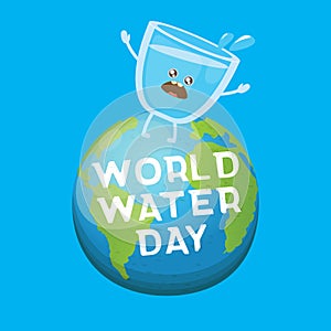 World water day greeting card and banner with funny cartoon smiling water glass character and earth globe isolated on