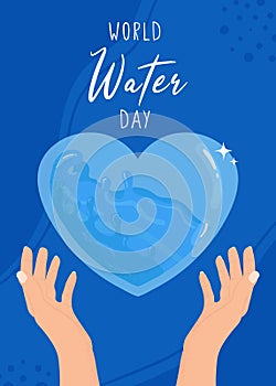 World Water Day Vector Illustration. Illustration with hands and water in the shape of a heart. Perfect for greeting card, poster