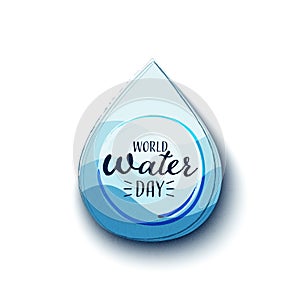 World water day. Water drop, Save water for Sustainable ecology and environment conservation concept design. Vector illustration