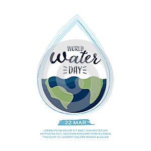 World water day. Water Drop. Save water for Sustainable ecology and environment conservation concept design. Vector illustration