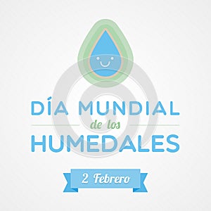 World Wetlands Day in Spanish. Dia mundial de los humedales. February 2. Vector illustration, flat design
