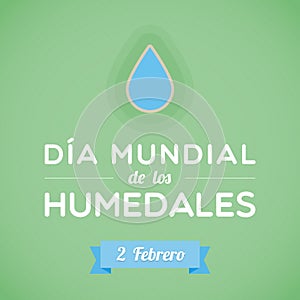 World Wetlands Day in Spanish. Dia mundial de los humedales. February 2. Vector illustration, flat design photo