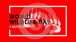 World Wildlife Day, March 3. Vector illustration for you design, card, banner, poster.