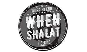 Worries end when shalat begins quote