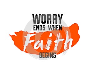 Worry ends when faith begins Christian poster vector retro style design, relig