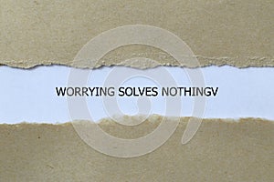 worrying solves nothing on white paper