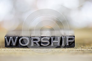 Worship Concept Vintage Metal Letterpress Word