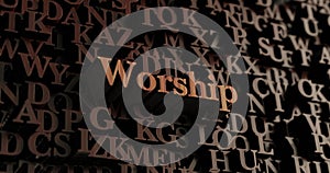 Worship - Wooden 3D rendered letters/message