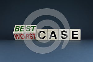 Worst case or Best case. The cubes form the words Worst case to Best case