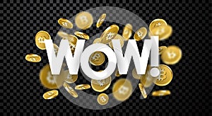 Wow background with gold bitcoins.
