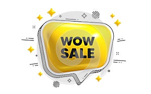 Wow Sale tag. Special offer price sign. Chat speech bubble 3d icon. Vector