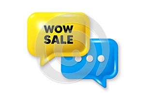 Wow Sale tag. Special offer price sign. Chat speech bubble 3d icon. Vector