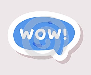 Wow Sticker Design with Speech Bubble and Positive Exclamation Vector Illustration