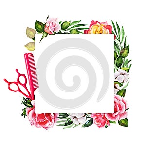 Wreaths, floral frames, watercolor flowers roses Illustration with scissors and comb for hairdressers. Isolated on white