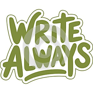 Write Always Bold Black Sticker
