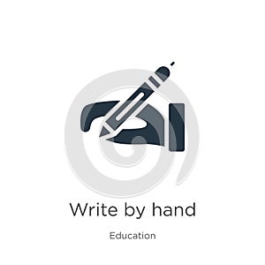 Write by hand icon vector. Trendy flat write by hand icon from education collection isolated on white background. Vector