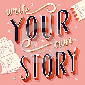 Write your own story, hand lettering typography modern poster design photo