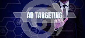 Writing displaying text Ad Targeting. Concept meaning target the most receptive audiences with certain traits