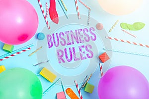 Writing displaying text Business Rules. Business approach a specific directive that constrains or defines a business