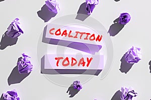 Writing displaying text Coalition. Word Written on a temporary alliance of distinct parties, persons, or states for