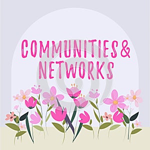 Writing displaying text Communities And Networks. Concept meaning Collaboration of Learnings and Practices of Members