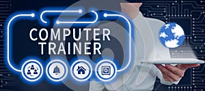 Writing displaying text Computer Trainer. Business showcase instruct and help users acquire proficiency in computer