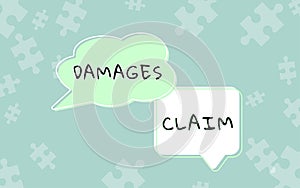 Writing displaying text Damages Claim. Business idea Demand Compensation Litigate Insurance File Suit photo