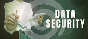 Text sign showing Data Security. Internet Concept Confidentiality Disk Encryption Backups Password Shielding