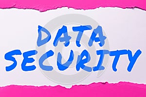Writing displaying text Data Security. Word Written on Confidentiality Disk Encryption Backups Password Shielding