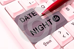 Writing displaying text Date Night. Word for a time when a couple can take time for themselves away from