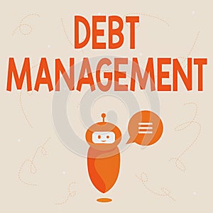Writing displaying text Debt Management. Word for The formal agreement between a debtor and a creditor Cute Floating