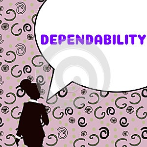 Writing displaying text Dependability. Concept meaning capable of being trusted or depended on