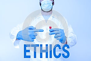 Writing displaying text Ethics. Conceptual photo the moral philosophy or code of morals practiced by a person Doctor