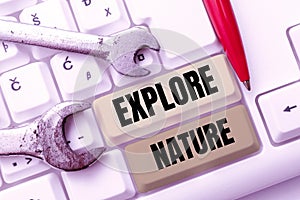 Writing displaying text Explore Nature. Business concept Good deed for someone who has done a good deed for you Typing