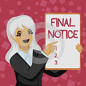 Writing displaying text Final Notice. Business concept Formal Declaration or warning that action will be taken Business