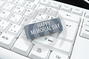 Inspiration showing sign Happy Memorial DayHonoring Remembering those who died in military service. Concept meaning photo