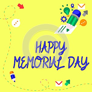 Writing displaying text Happy Memorial DayHonoring Remembering those who died in military service. Word Written on photo