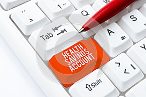 Writing displaying text Health Savings Account. Business overview users with High Deductible Health Insurance Policy