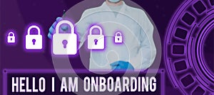 Conceptual display Hello I Am Onboarding. Business showcase Action Process of integrating a new employee into an