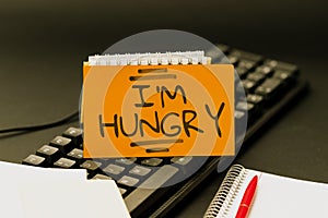 Writing displaying text I M Hungry. Internet Concept having a strong wish or desire for something to put on stomach