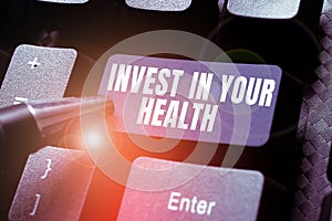 Writing displaying text Invest In Your Health. Business showcase Live a Healthy Lifestyle Quality Food for Wellness