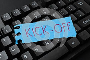 Writing displaying text Kick Off. Business idea start or resumption of football match in which player kicks ball