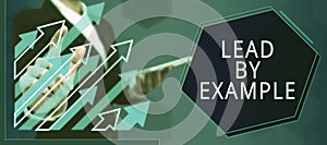 Writing displaying text Lead By Example. Word for Be a mentor leader follow the rules give examples Coach