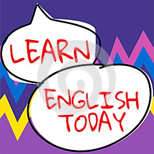 Writing displaying text Learn English Today. Business overview gain or acquire knowledge and skill of English language